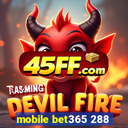 mobile bet365 288
